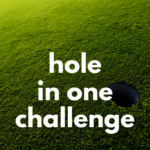Hole In One Challenge 2021
